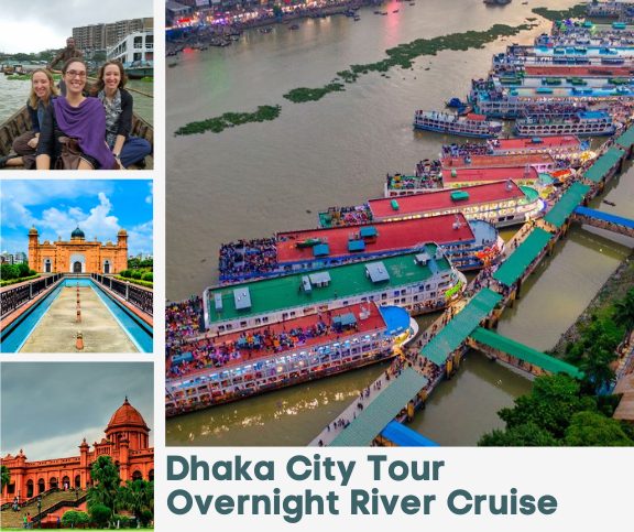 Group tour: Dhaka City and overnight river cruise